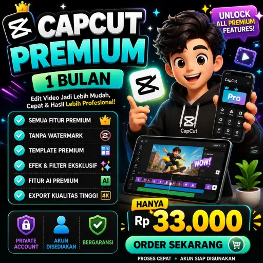 🎬 CAPCUT PREMIUM 1 BULAN ✨